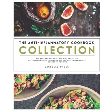 Anti-Inflammatory Cookbook Collection: The Best Recipes From The Fast & Fresh Anti-Inflammatory Cookbook & The Anti-Inflammatory Cookbook for Two