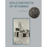 Gold Districts of Wyoming