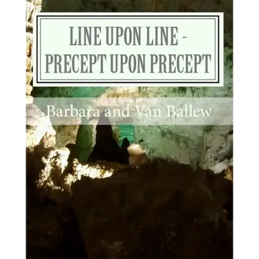 Line Upon Line - Precept Upon Precept: A Bible Study Work Book For Groups Or Individuals