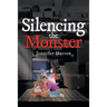 Silencing the Monster