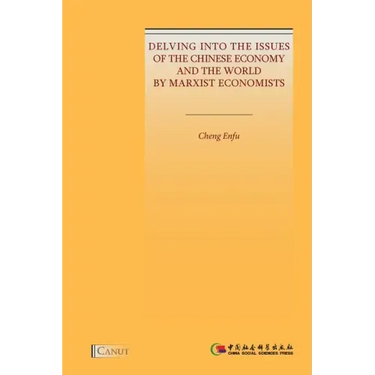 Delving into the Issues of the Chinese Economy and the World by Marxist Economists