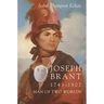 Joseph Brant, 1743-1807: Man of Two Worlds
