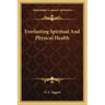 Everlasting Spiritual and Physical Health