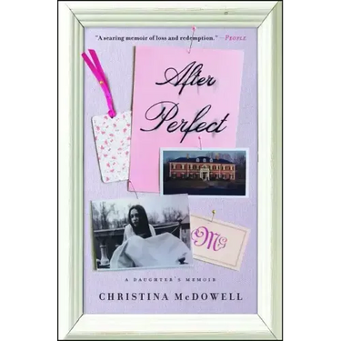 After Perfect: A Daughter's Memoir