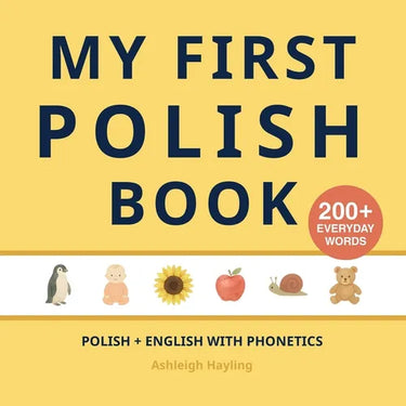 My First Polish Book: Bilingual Polish-English first words book with Phonetics