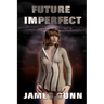 Future Imperfect