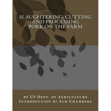 Slaughtering, Cutting and Processing Pork on the Farm