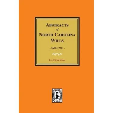 North Carolina Wills, 1663-1760, Abstracts Of.