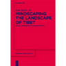 Mindscaping the Landscape of Tibet: Place, Memorability, Ecoaesthetics