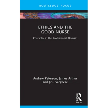 Ethics and the Good Nurse: Character in the Professional Domain