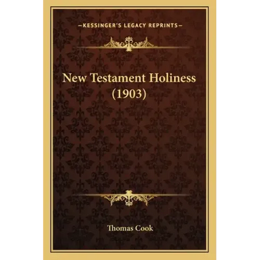 New Testament Holiness (1903)
