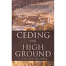 Ceding the High Ground: A Nation in Peril