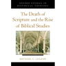 The Death of Scripture and the Rise of Biblical Studies