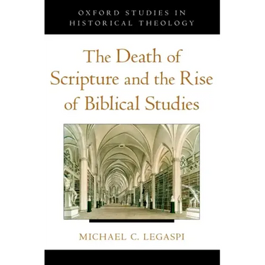 The Death of Scripture and the Rise of Biblical Studies