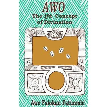 Awo: Ifa Concept of Divination