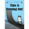 Time is Running Out!