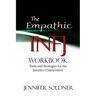 The Empathic INFJ Workbook: Tools and Strategies for the Intuitive Clairsentient