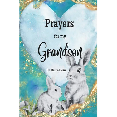 Prayers for my Grandson: A children's book of Christian Prayers for a Grandson