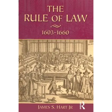 The Rule of Law, 1603-1660: Crowns, Courts and Judges