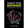 Tarot for Beginners: The Complete Guide to Tarot Cards