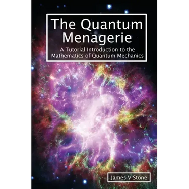 The Quantum Menagerie: A Tutorial Introduction to the Mathematics of Quantum Mechanics