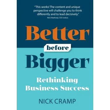Better Before Bigger: Rethinking Business Success