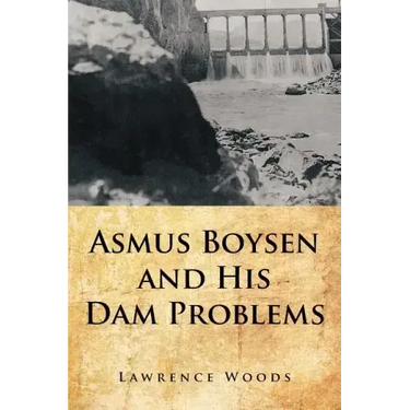 Asmus Boysen and His Dam Problems