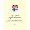 Holy Bible. Pyhä Raamattu: English - Finnish Parallel Text. Englanti - Suomi Rinnakkainen Teksti