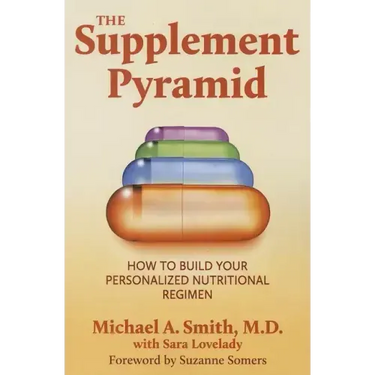 The Supplement Pyramid: How to Build Your Personalized Nutritional Regimen