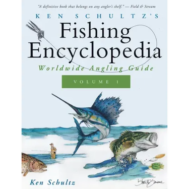 Ken Schultz's Fishing Encyclopedia Volume 1: Worldwide Angling Guide