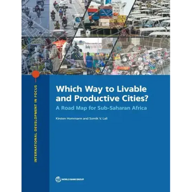 Which Way to Livable and Productive Cities?: A Road Map for Sub-Saharan Africa