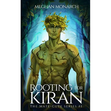 Rooting for Kiran: A Fated Mate Alien Romance