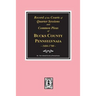 Records of the Courts of Quarter Sessions and Commonn Pleas of BUCKS County, Pennsylvania, 1684-1700.