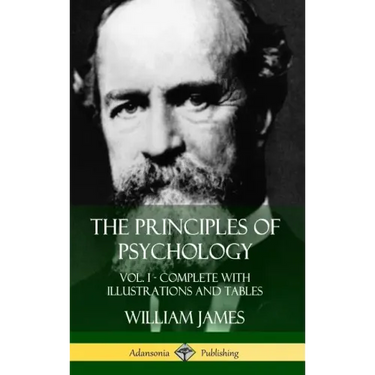 The Principles of Psychology: Vol. 1 - Complete with Illustrations and Tables (Hardcover)