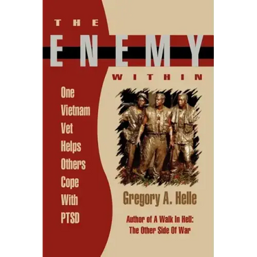 The Enemy Within: One Vietnam Veteran Helps Others Cope with Ptsd