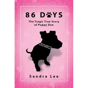 86 Days: The Tragic True Story of Puppy Doe