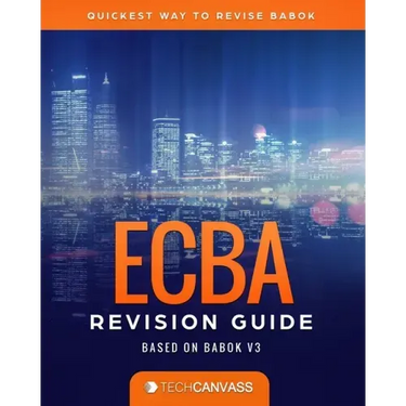 ECBA Revision Guide: Based on BABOK v3
