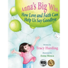 Anna's Big Wish: How Love and Faith Can Help Us Say Goodbye