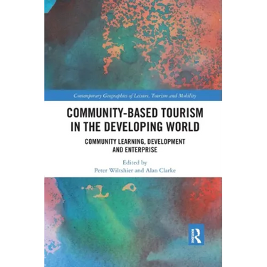 Community-Based Tourism in the Developing World: Community Learning, Development & Enterprise