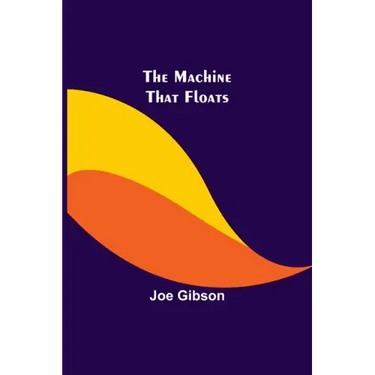 The Machine That Floats