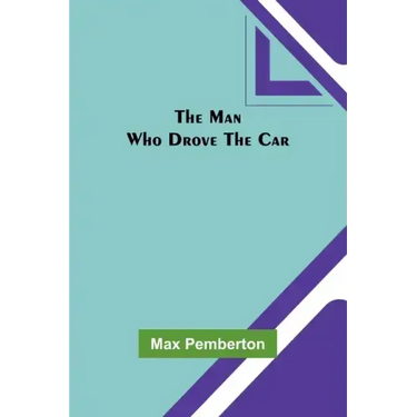 The Man Who Drove the Car