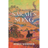 Sarah's Song (Historical Christian Fiction with In-Depth Bible study): An Allegory