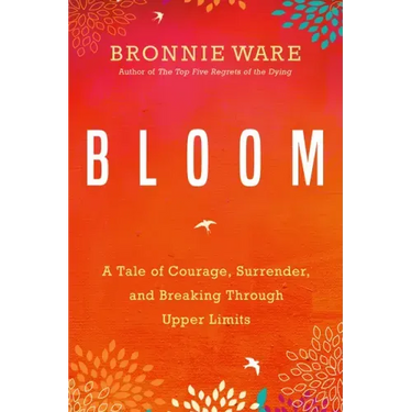 Bloom: A Tale of Courage, Surrender, and Breaking Through Upper Limits