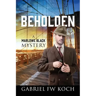 Beholden: A Marlowe Black Mystery