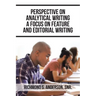 Perspective on Analytical Writing a Focus on Feature and Editorial Writing