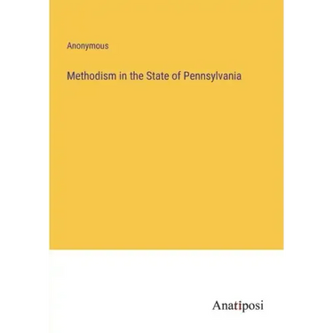 Methodism in the State of Pennsylvania