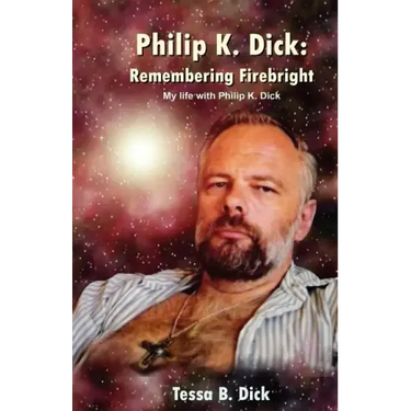 Philip K. Dick: : Remembering Firebright