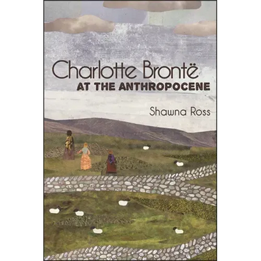 Charlotte Brontë at the Anthropocene