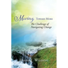 Moving Toward More: The Challenge of Navigating Change