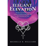 Elegant Elevation: Shattering Through the Glass Ceiling to Become the Best Version of You